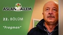Aslan Ailem 22.Bölüm Fragmanı görüntüsü