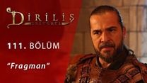 Diriliş Ertuğrul 111.Bölüm Fragmanı görüntüsü