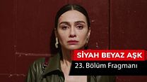 Siyah Beyaz Aşk 23.Bölüm Fragmanı görüntüsü
