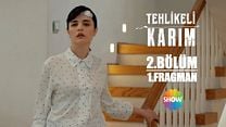 Tehlikeli Karım 2.Bölüm Fragmanı görüntüsü
