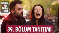 Gelsin Hayat Bildiği Gibi 39.Bölüm Fragmanı görüntüsü