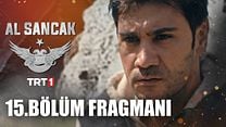 Al Sancak 15.Bölüm Fragmanı görüntüsü