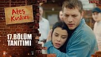 Ateş Kuşları 17.Bölüm Fragmanı görüntüsü