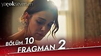 Ya Çok Seversen 10.Bölüm Fragmanı görüntüsü