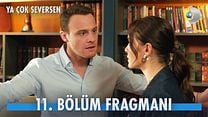 Ya Çok Seversen 11.Bölüm Fragmanı görüntüsü