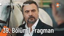 Ben Bu Cihana Sığmazam 39.Bölüm Fragmanı görüntüsü