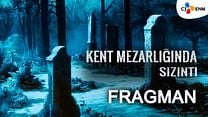 Kent Mezarlığında Sızıntı Fragman görüntüsü
