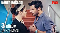 Kader Bağları 3.Bölüm Fragmanı görüntüsü