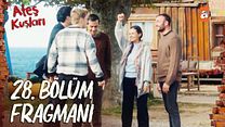Ateş Kuşları 28.Bölüm Fragmanı görüntüsü