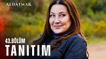 Aldatmak 43.Bölüm Fragmanı görüntüsü