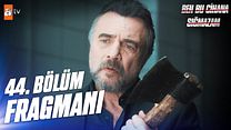 Ben Bu Cihana Sığmazam 44.Bölüm Fragmanı görüntüsü