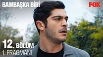 Bambaşka Biri 12.Bölüm Fragmanı görüntüsü