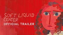 Soft Liquid Center Fragman görüntüsü