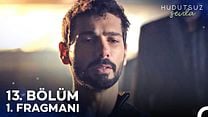 Hudutsuz Sevda 13.Bölüm Fragmanı görüntüsü