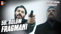 Ben Bu Cihana Sığmazam 56.Bölüm Fragmanı görüntüsü