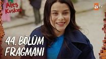 Ateş Kuşları 44.Bölüm Fragmanı görüntüsü