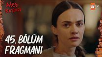 Ateş Kuşları 45.Bölüm Fragmanı görüntüsü