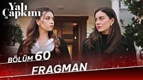 Yalı Çapkını 60.Bölüm Fragmanı görüntüsü
