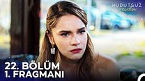 Hudutsuz Sevda 22.Bölüm Fragmanı görüntüsü