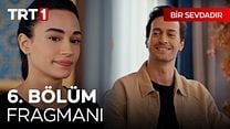 Bir Sevdadır 6.Bölüm Fragmanı görüntüsü
