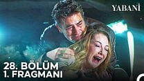 Yabani 28.Bölüm Fragmanı görüntüsü
