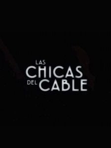 Las Chicas del Cable Sezon 5 posteri
