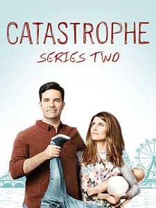 Catastrophe Sezon 2 posteri