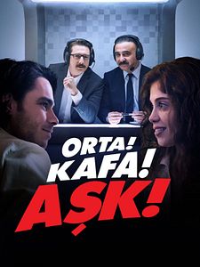 Orta! Kafa! Aşk! Sezon 1 posteri