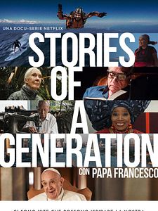 Stories of a Generation - with Pope Francis Sezon 1 posteri