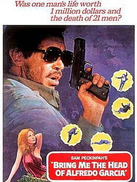 Bring Me the Head of Alfredo Garcia posteri