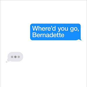 Fotoğraf Where'd You Go, Bernadette?