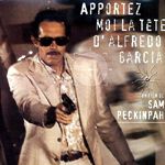 Fotoğraf Bring Me the Head of Alfredo Garcia