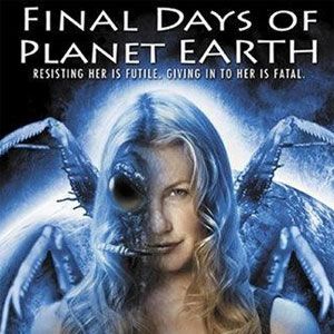 Fotoğraf Final Days of Planet Earth