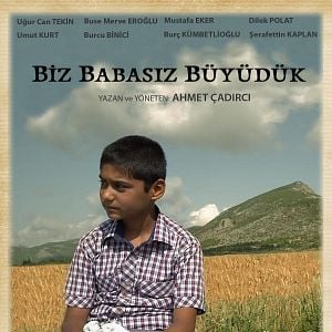Fotoğraf Biz Babasız Büyüdük