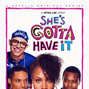 Fotoğraf She's Gotta Have It