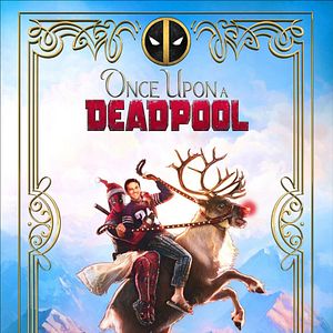 Fotoğraf Once Upon a Deadpool