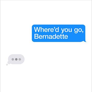 Fotoğraf Where'd You Go, Bernadette?