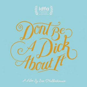 Fotoğraf Don't Be a Dick About It