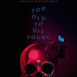 Fotoğraf Too Old to Die Young