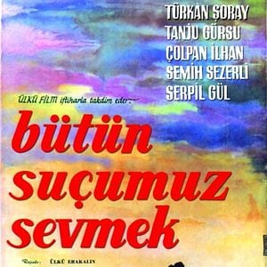 Fotoğraf Bütün Suçumuz Sevmek