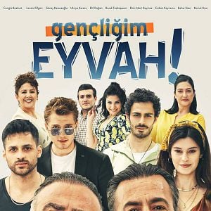 Fotoğraf Gençliğim Eyvah