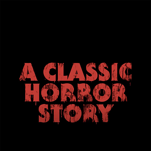 Fotoğraf A Classic Horror Story