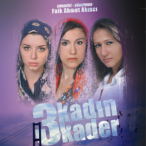 Fotoğraf 3 Kadın 3 Kader