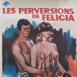 Fotoğraf Les mille et une perversions de Felicia