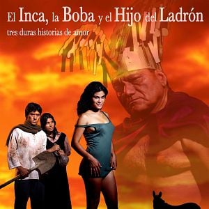 Fotoğraf El inca, la boba y el hijo del ladrón