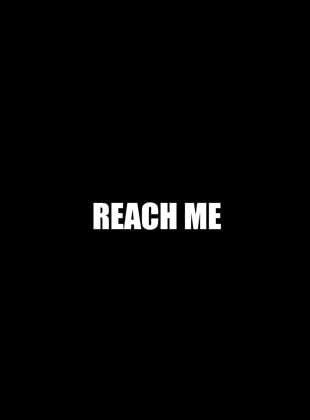  Reach Me