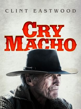 Cry Macho - film 2021 - Beyazperde.com