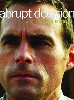 Abrupt Decision