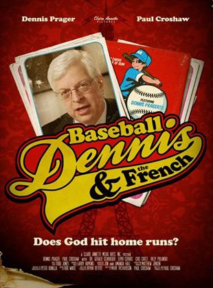 Baseball, Dennis & the French