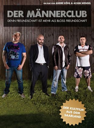 Der Männerclub - Denn Freundschaft ist mehr als bloß Freundschaft